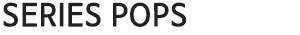�ø����˽� series pops